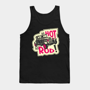 So hot, so Rod! Tank Top